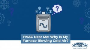 HVAC Near Me: Why Is My Furnace Blowing Cold Air? — featured image