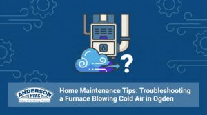 Home Maintenance Tips: Troubleshooting a Furnace Blowing Cold Air in Ogden &mdash; featured image
