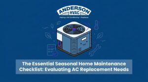 The Essential Seasonal Home Maintenance Checklist: Evaluating AC Replacement Needs — featured image