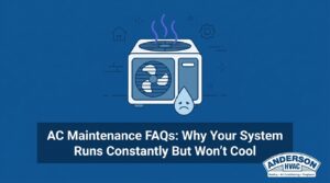 AC Maintenance FAQs: Why Your System Runs Constantly But Won't Cool — featured image