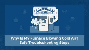 Why Is My Furnace Blowing Cold Air? Safe Troubleshooting Steps — featured image