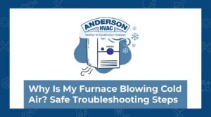Why Is My Furnace Blowing Cold Air? Safe Troubleshooting Steps — featured image